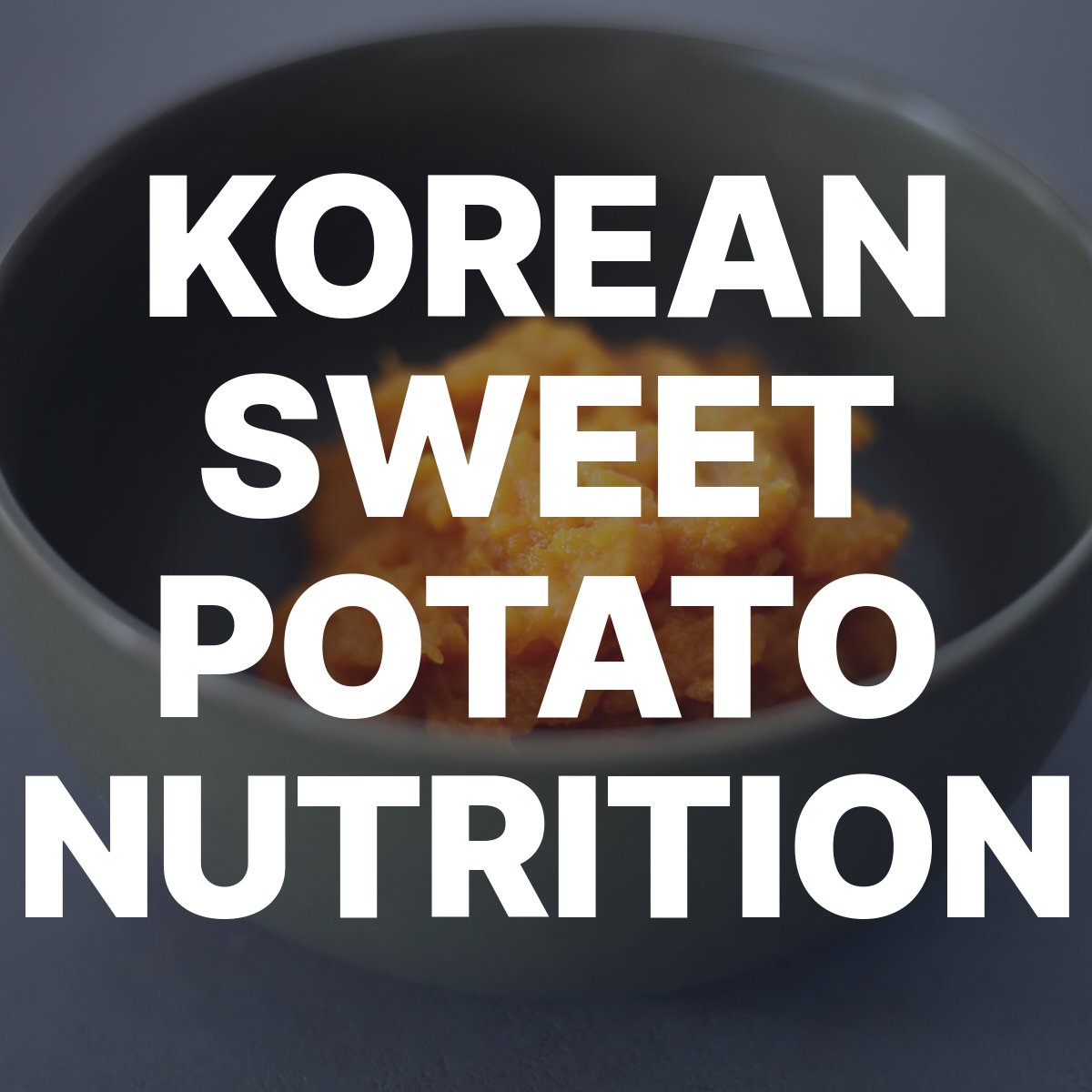Korean sweet potato nutrition 080232