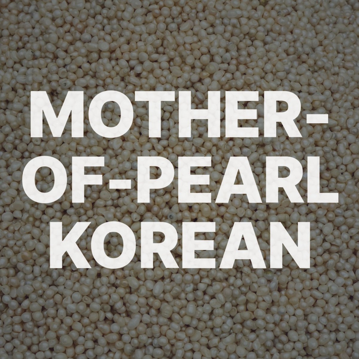 Mother of pearl Korean 080227