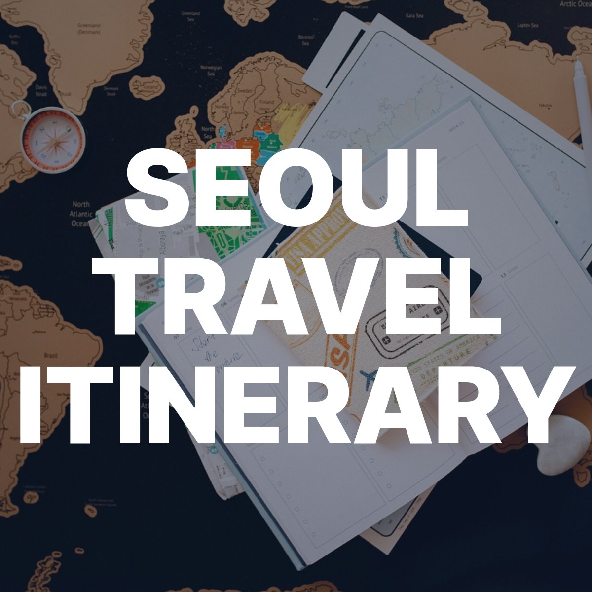 seoul travel itinerary 020527