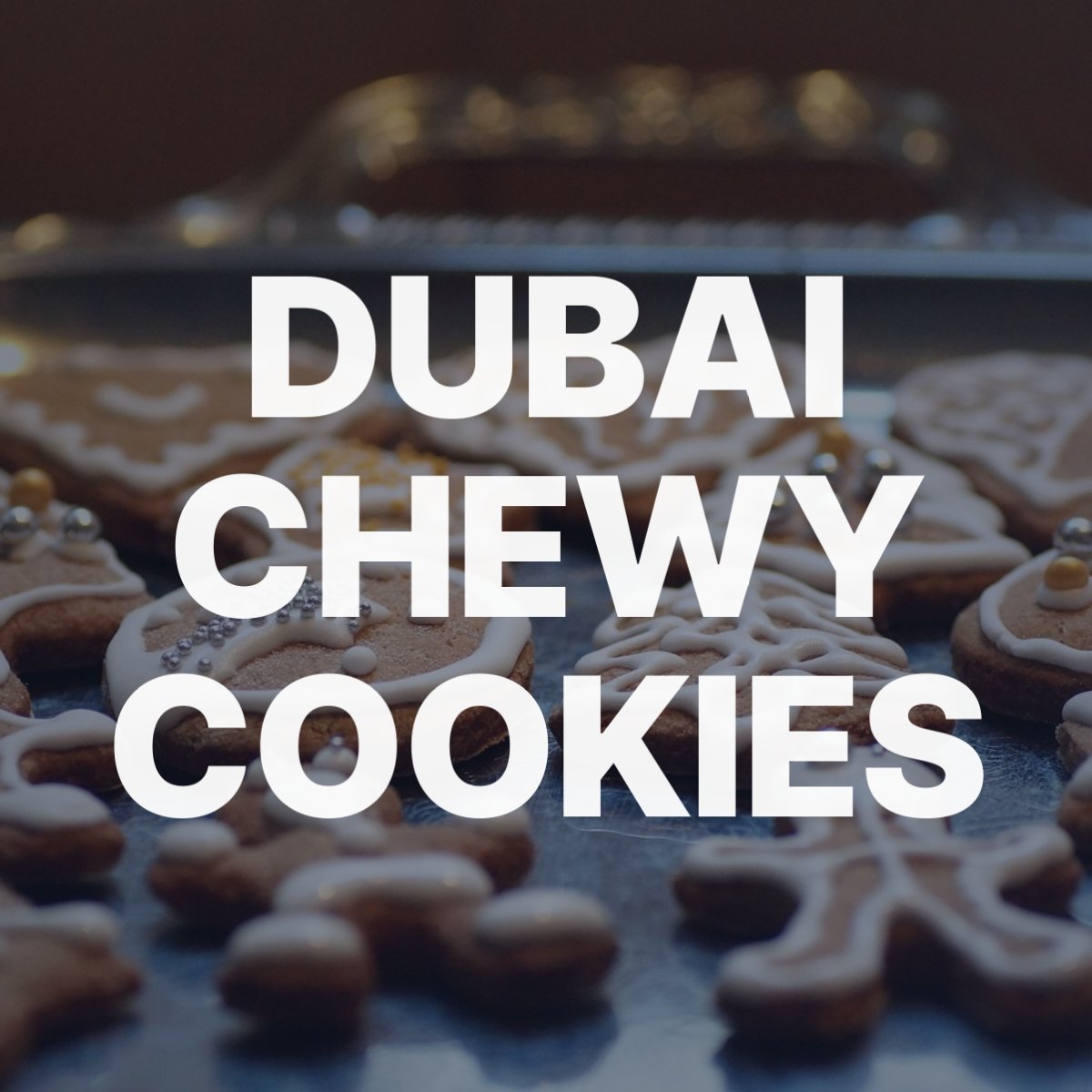 Dubai Chewy Cookies 040332