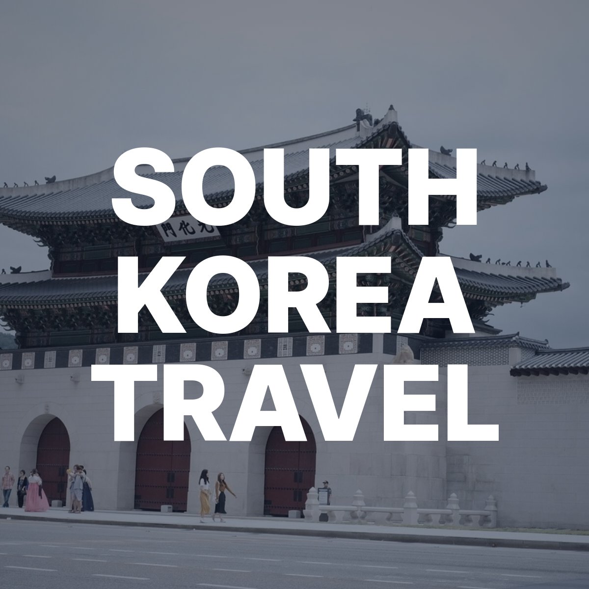 south korea travel 060216