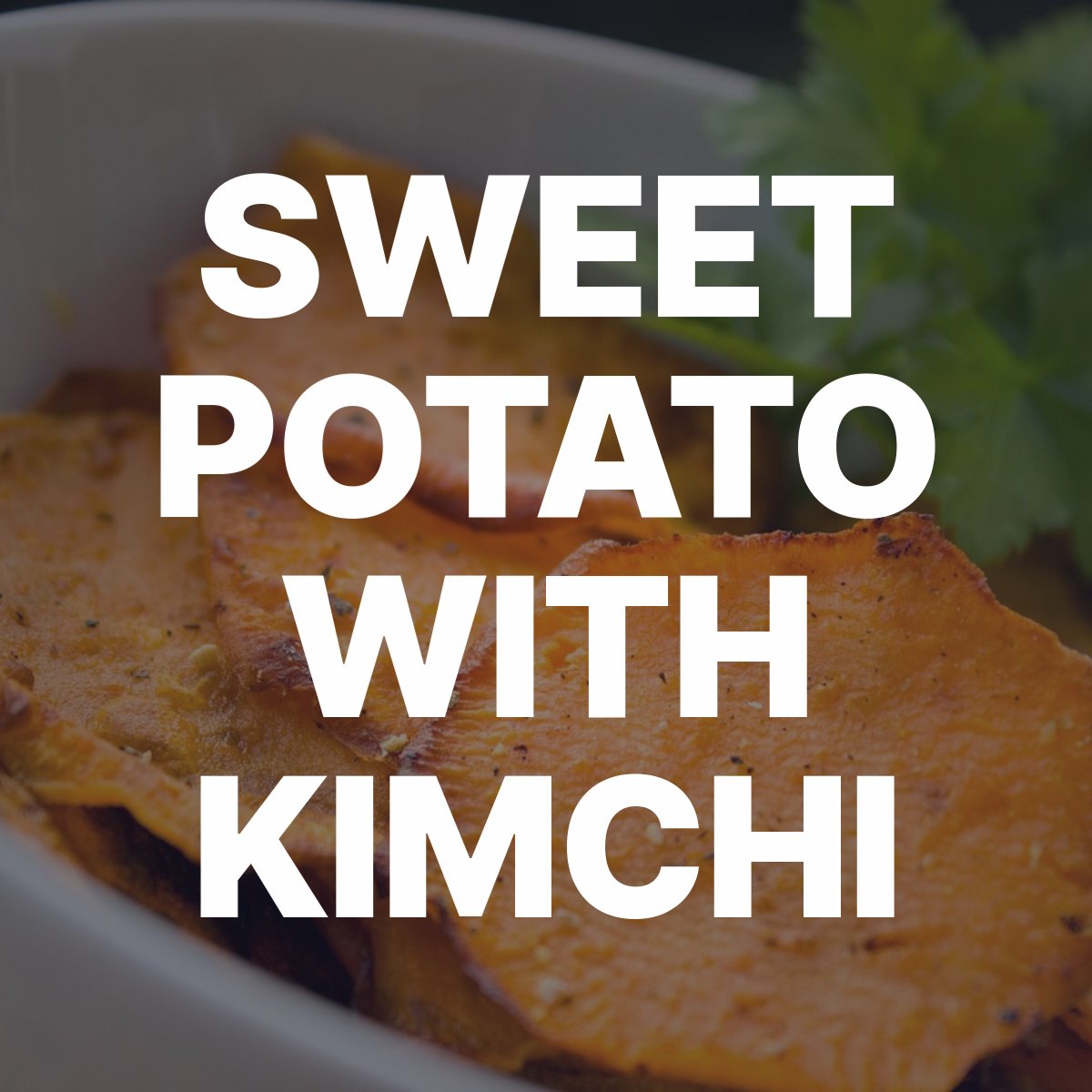 sweet potato with kimchi 020205